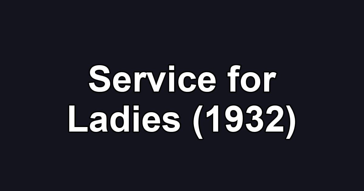 Service for Ladies (1932)