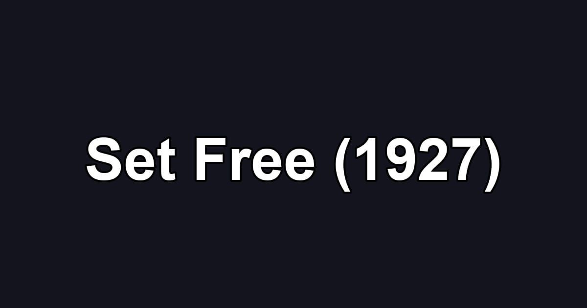 Set Free (1927)