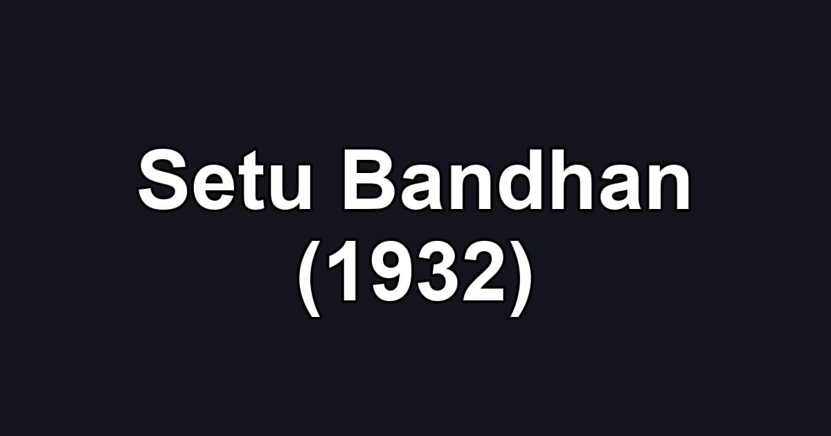 Setu Bandhan (1932)