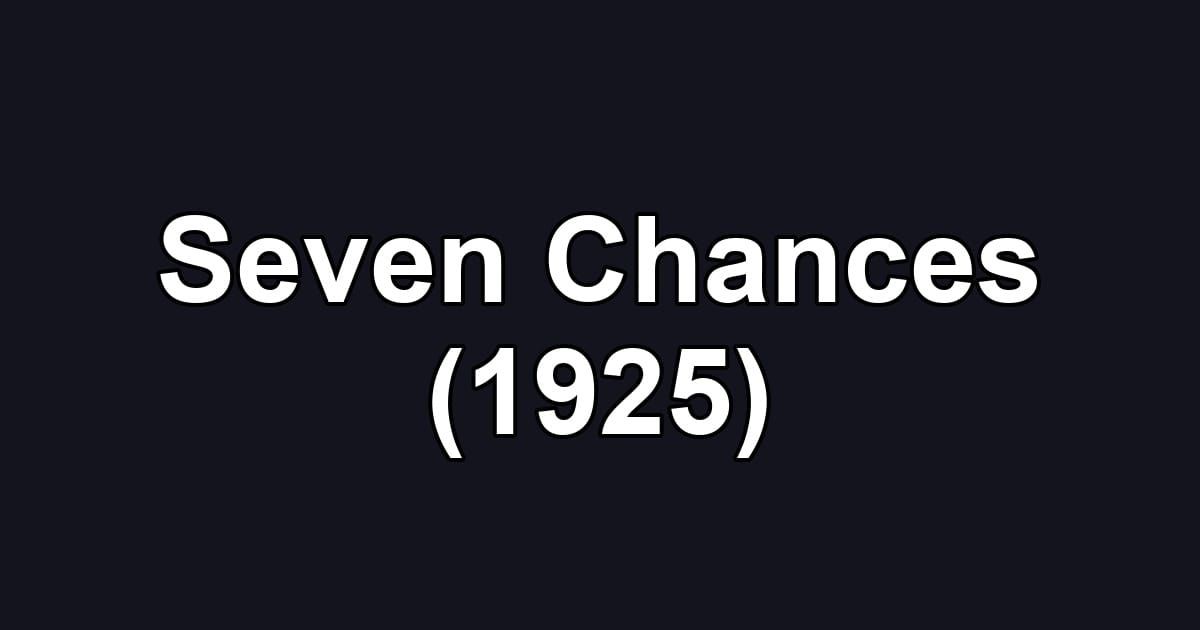 Seven Chances (1925)