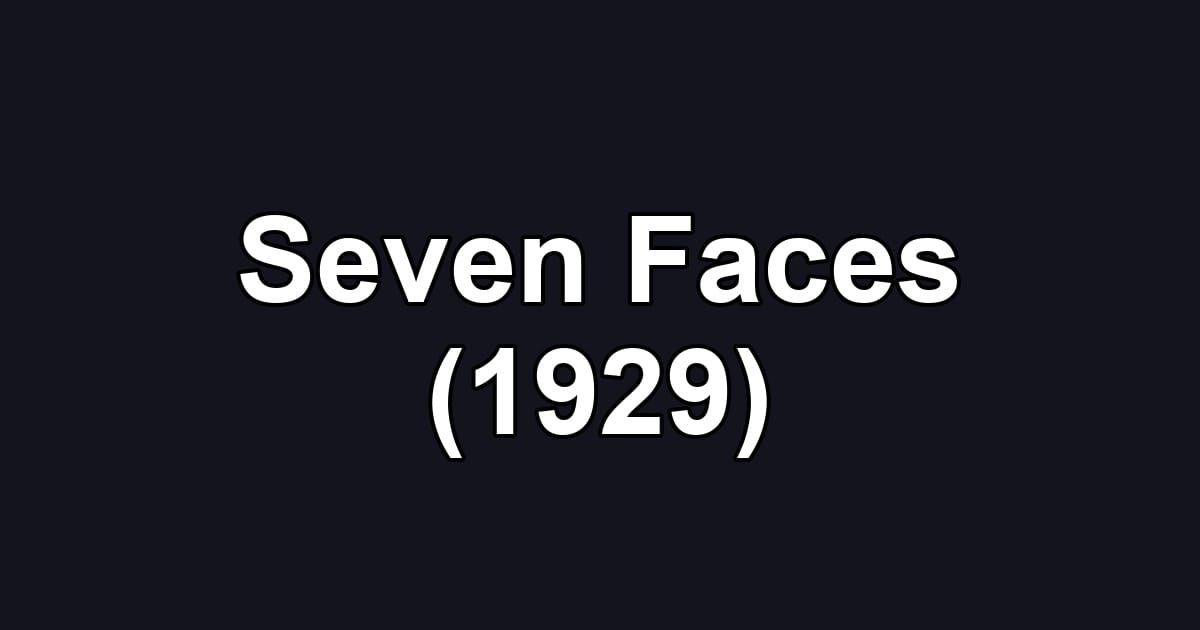 Seven Faces (1929)