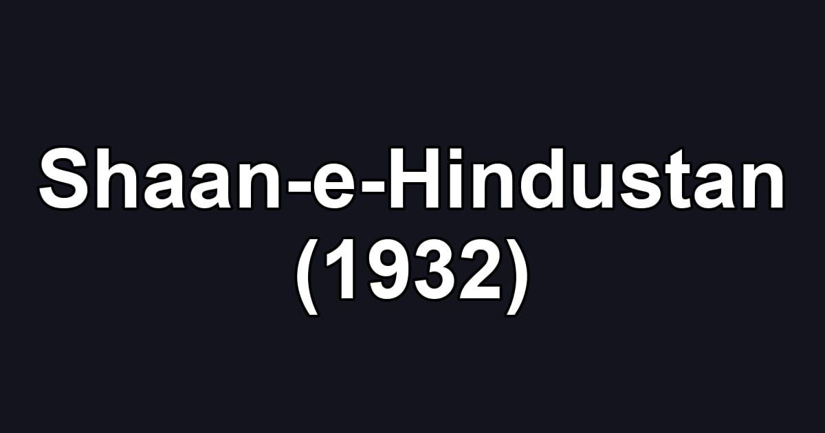Shaan-e-Hindustan (1932)