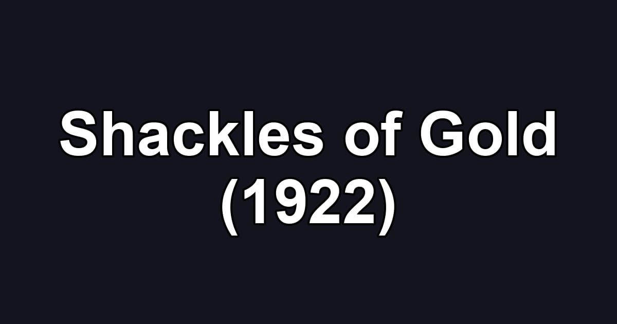 Shackles of Gold (1922)