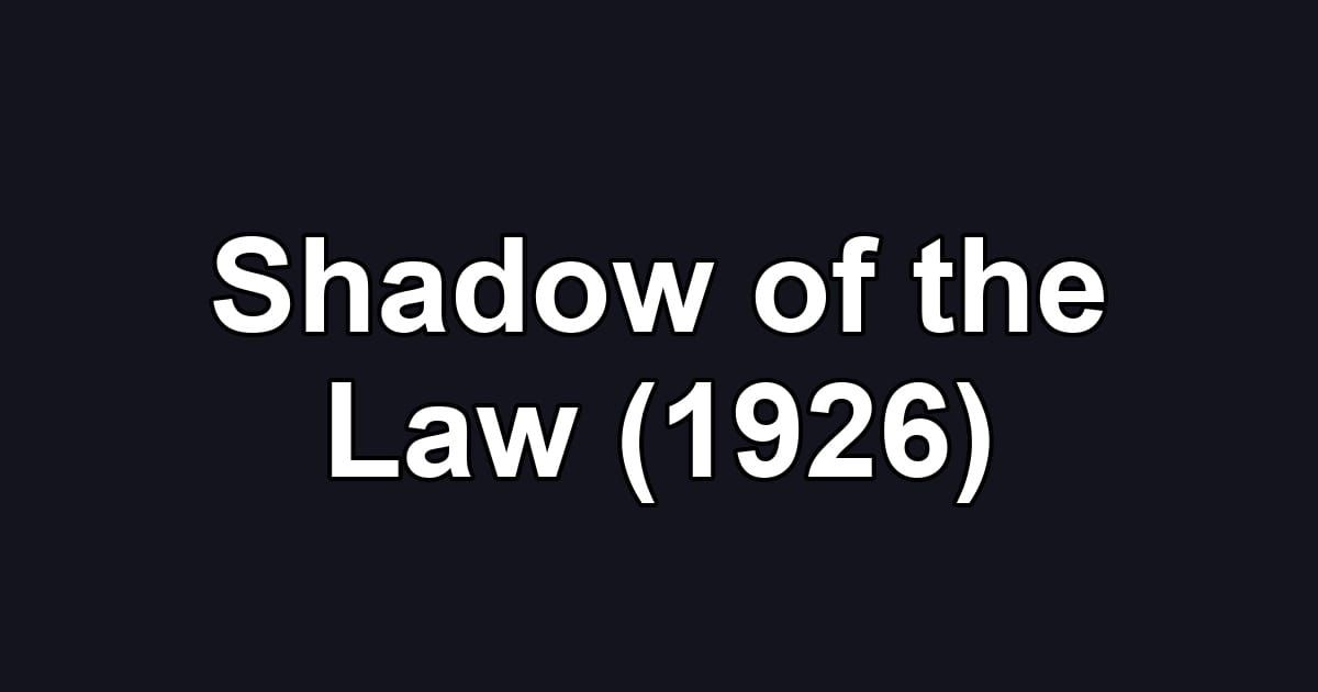 Shadow of the Law (1926)