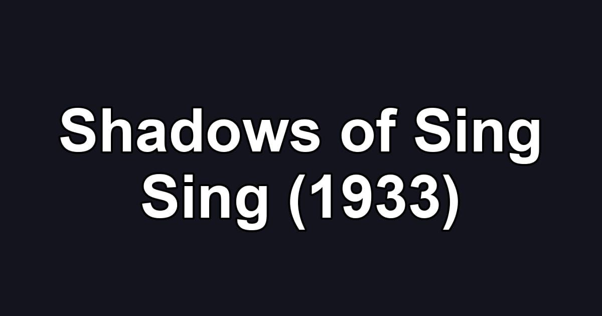 Shadows of Sing Sing (1933)