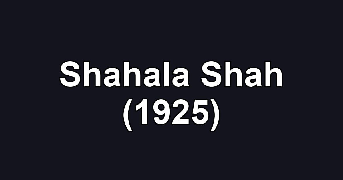 Shahala Shah (1925)