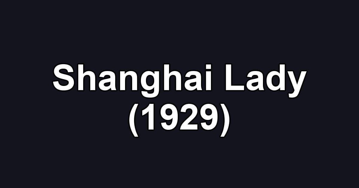 Shanghai Lady (1929)
