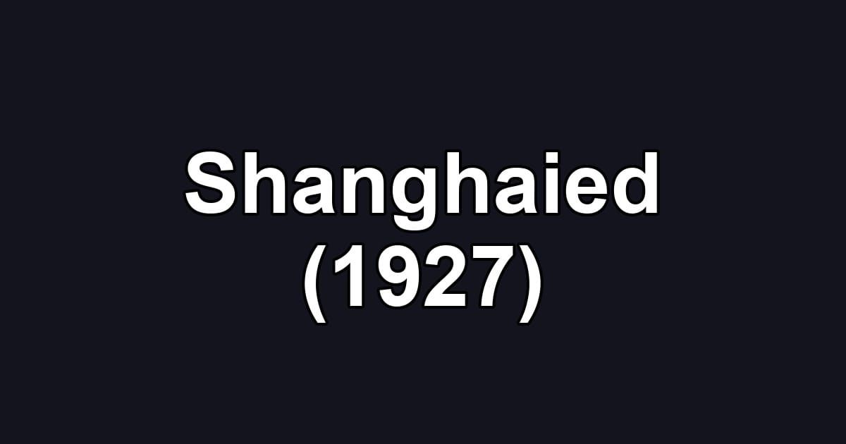 Shanghaied (1927)