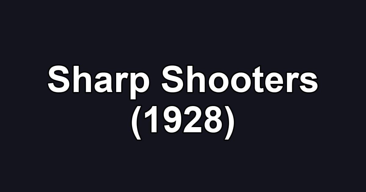 Sharp Shooters (1928)