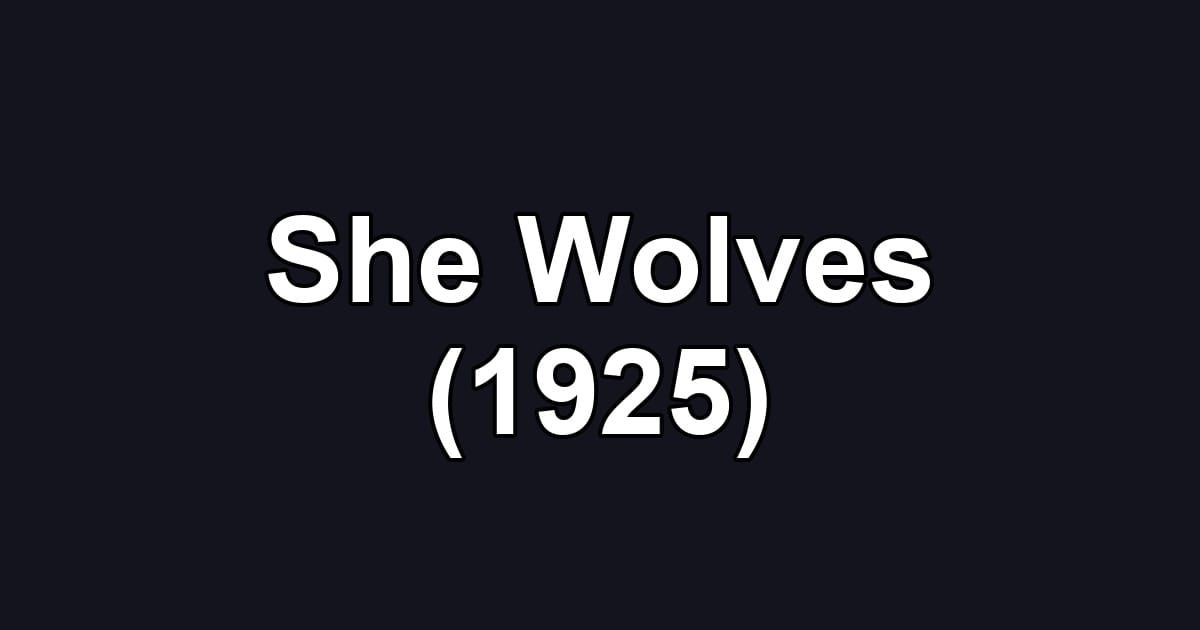 She Wolves (1925)