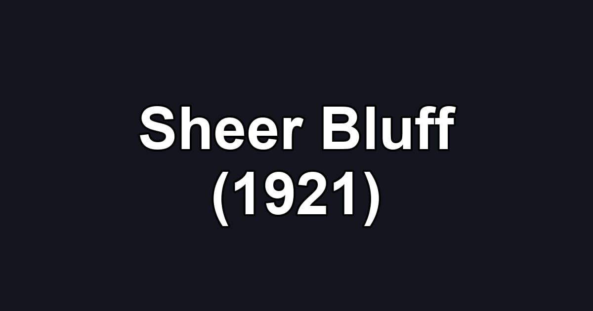 Sheer Bluff (1921)