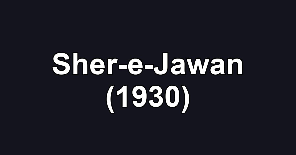 Sher-e-Jawan (1930)