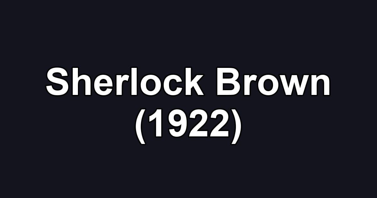 Sherlock Brown (1922)