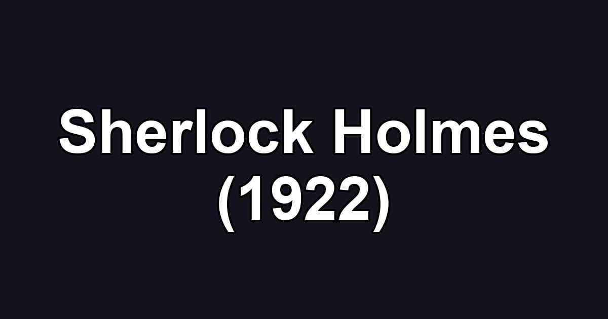 Sherlock Holmes (1922)