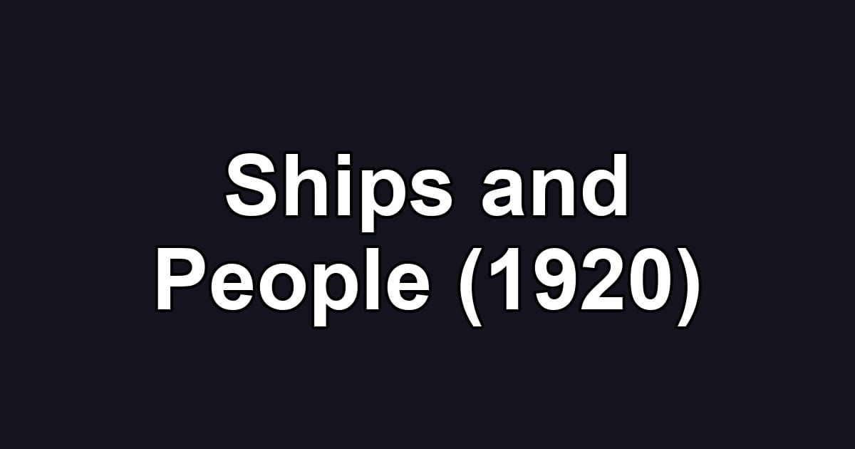 Ships and People (1920)