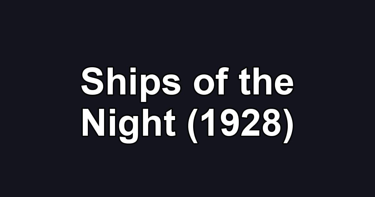 Ships of the Night (1928)