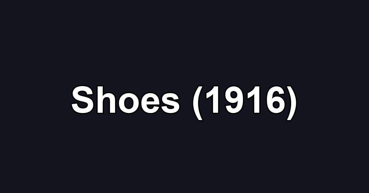Shoes (1916)