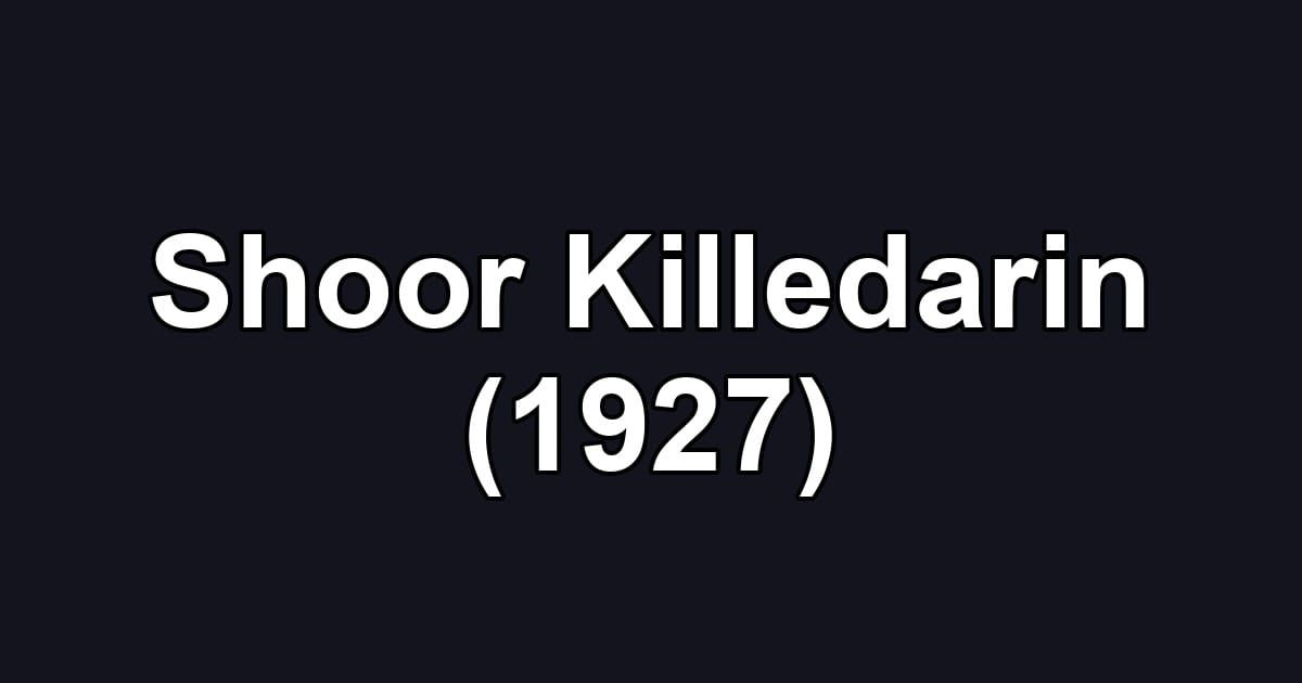 Shoor Killedarin (1927)