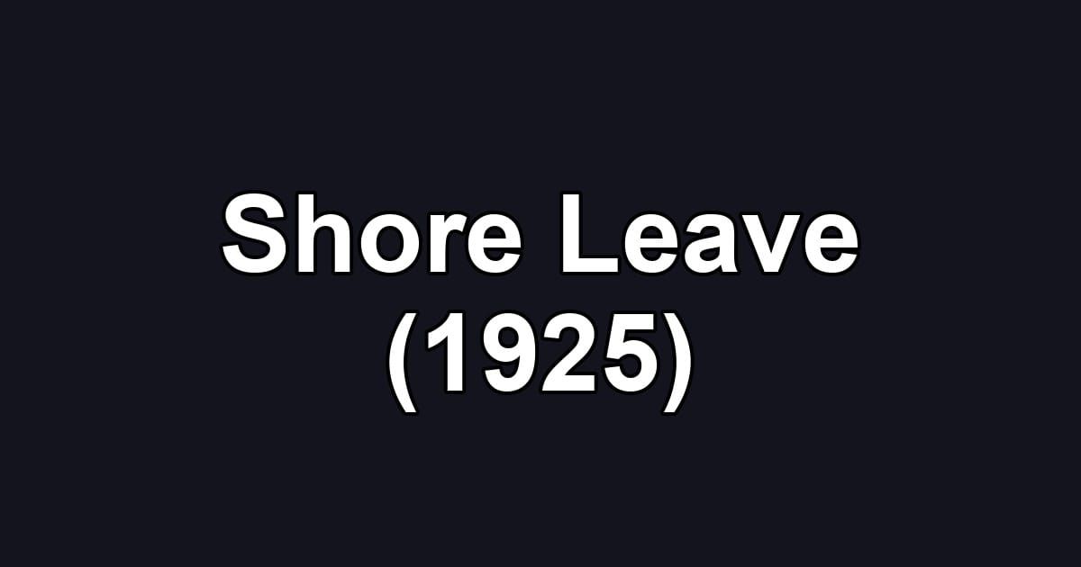 Shore Leave (1925)