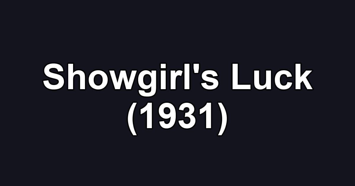 Showgirl's Luck (1931)