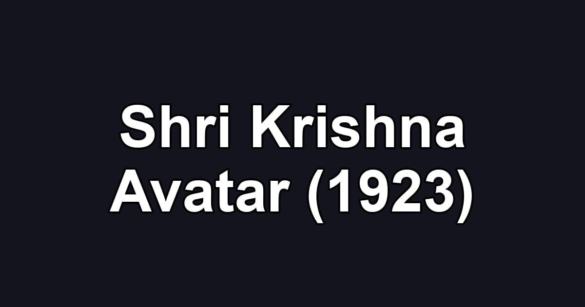 Shri Krishna Avatar (1923)