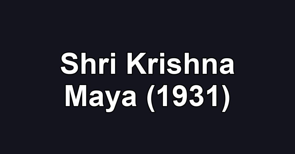 Shri Krishna Maya (1931)