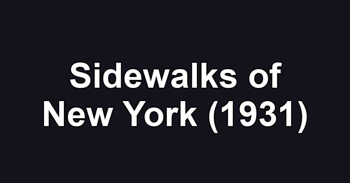 Sidewalks of New York (1931)