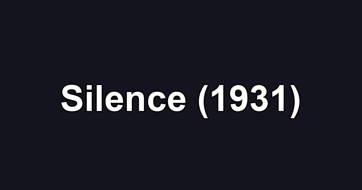Silence (1931)