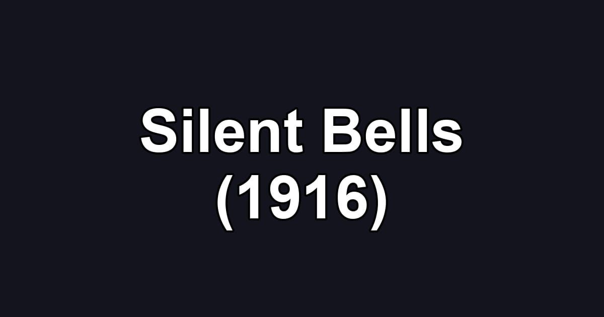 Silent Bells (1916)