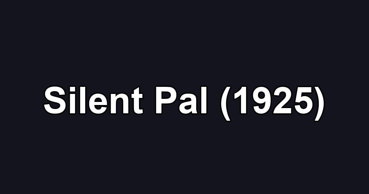 Silent Pal (1925)