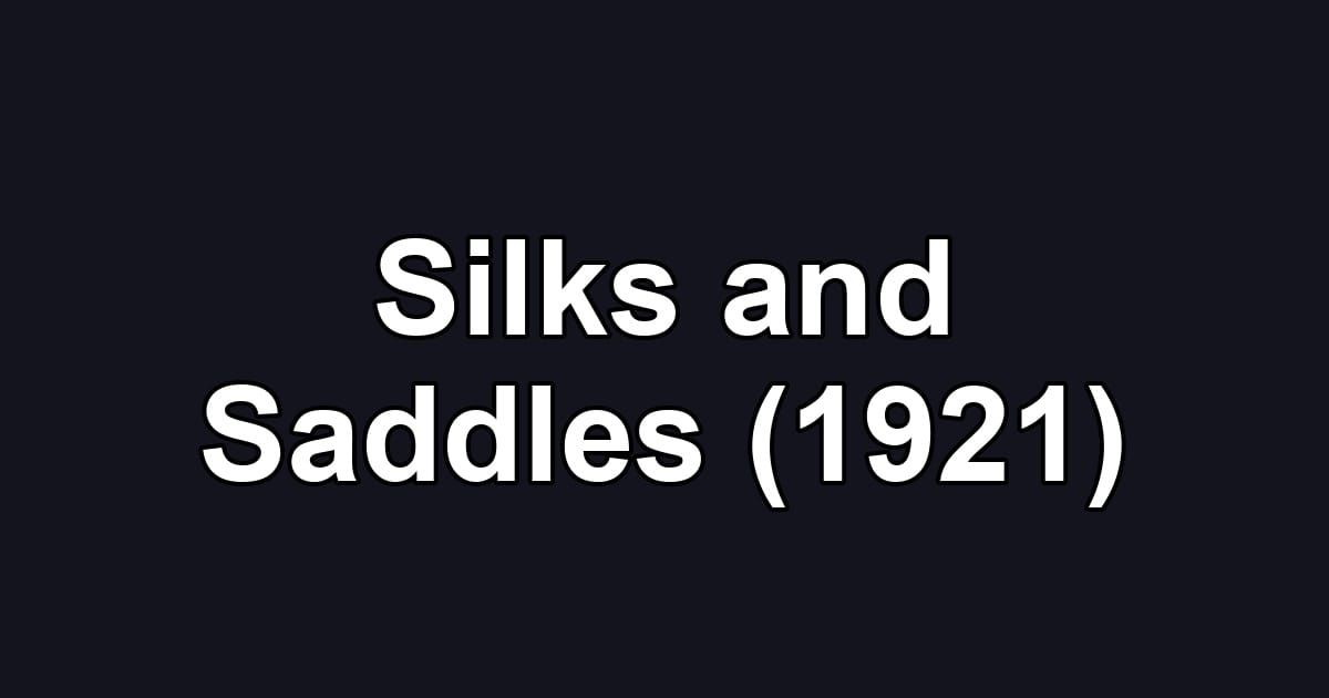 Silks and Saddles (1921)