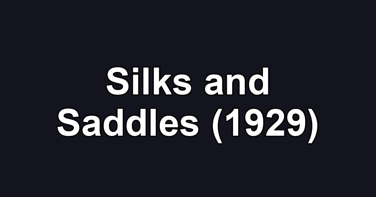 Silks and Saddles (1929)