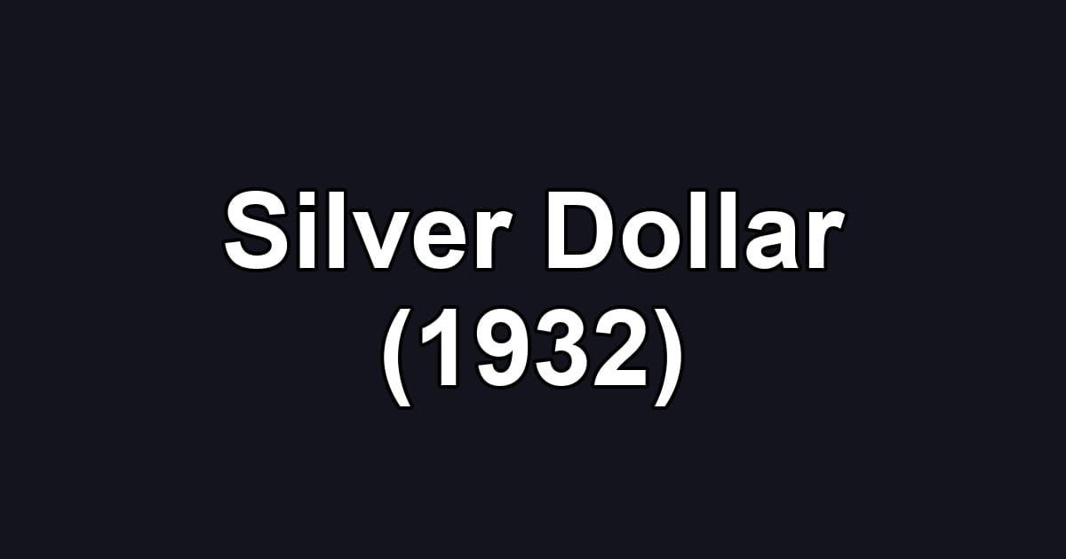 Silver Dollar (1932)