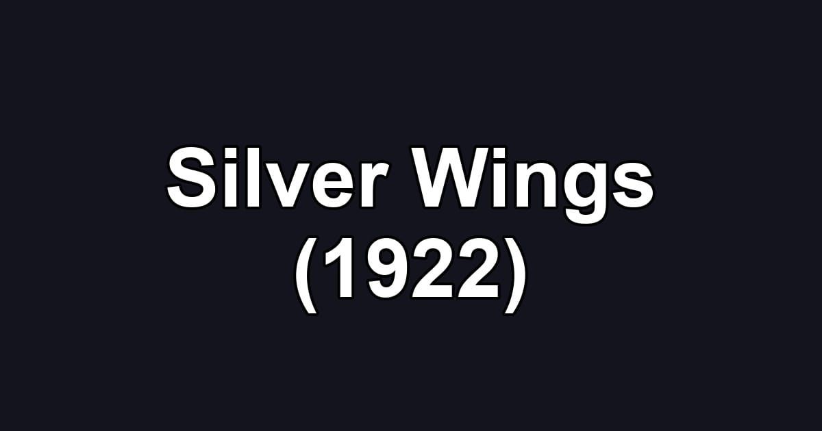 Silver Wings (1922)