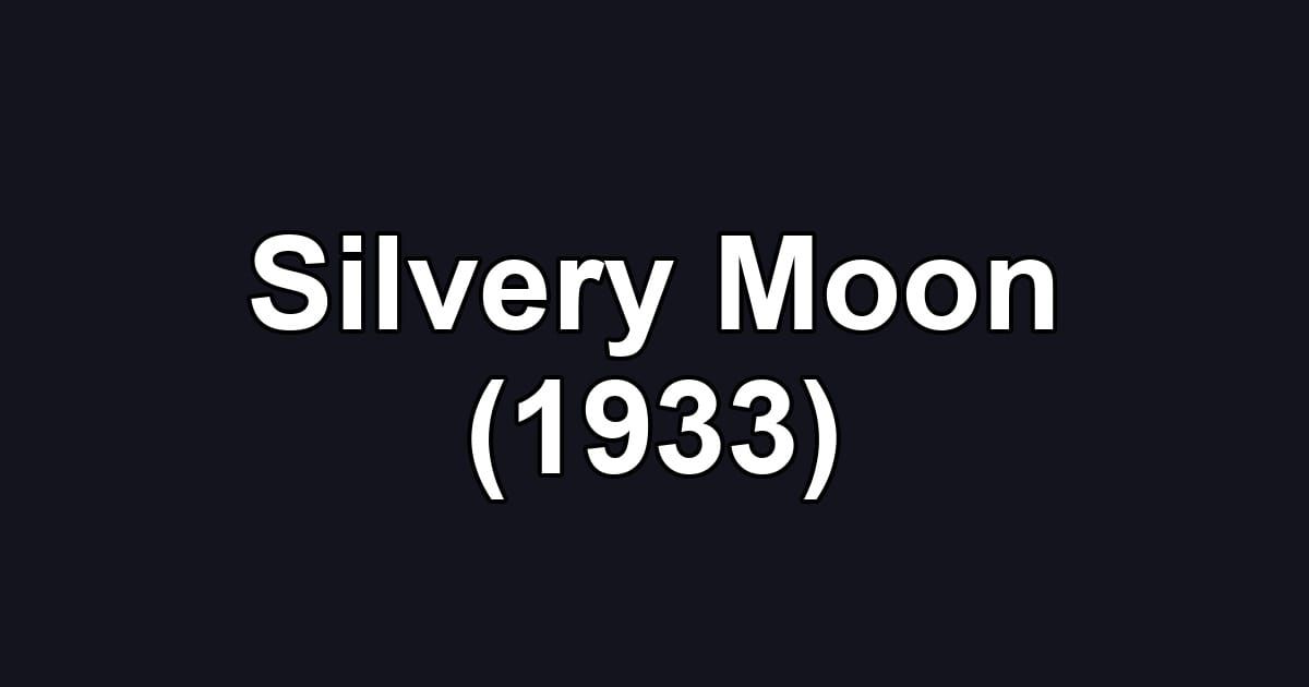 Silvery Moon (1933)