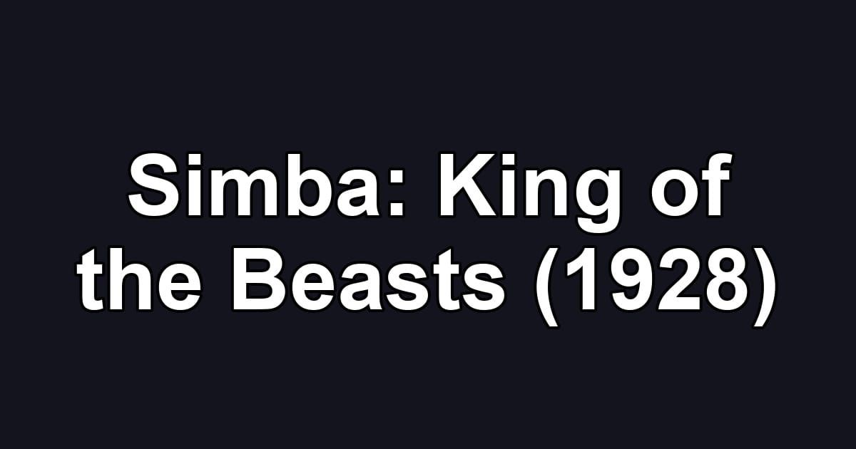 Simba: King of the Beasts (1928)
