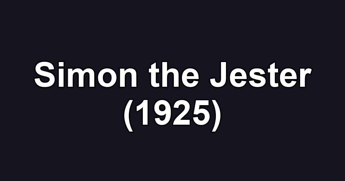 Simon the Jester (1925)