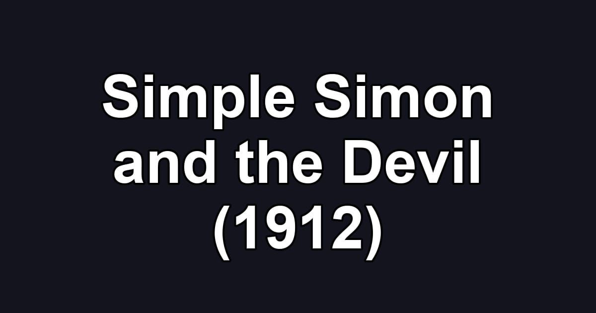 Simple Simon and the Devil (1912)