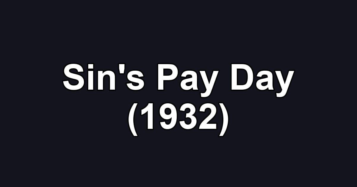 Sin's Pay Day (1932)