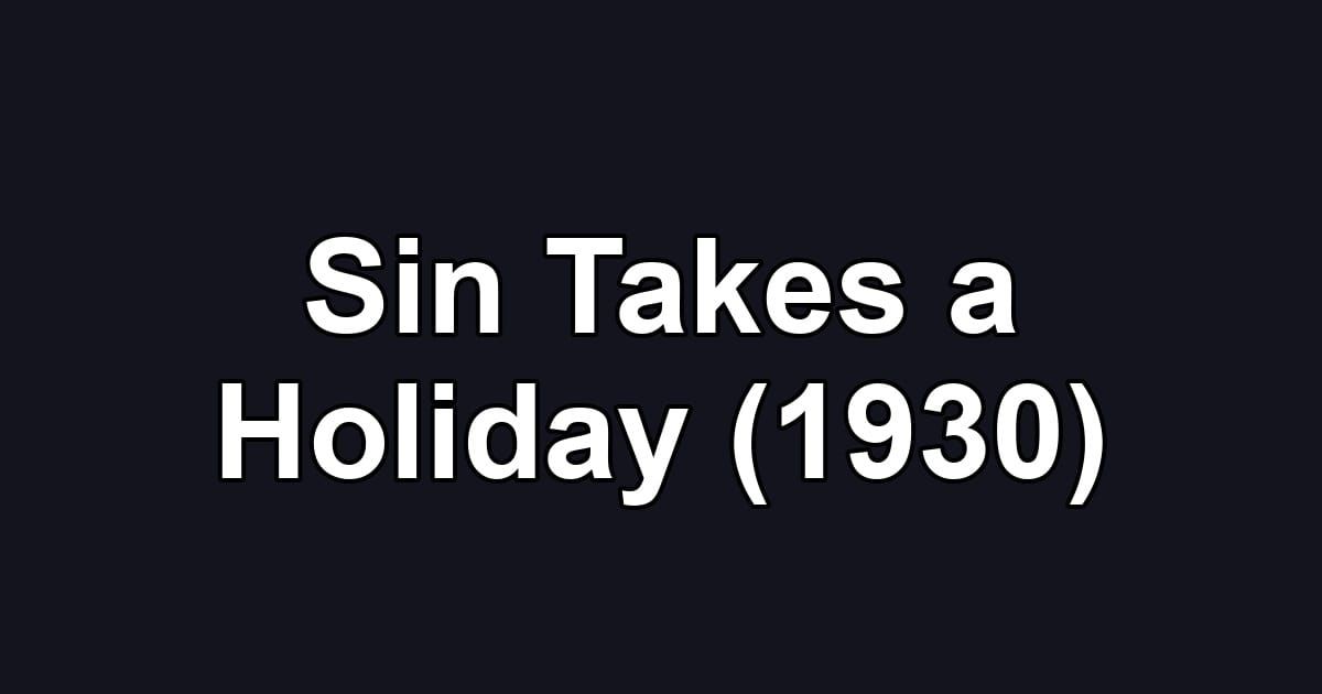 Sin Takes a Holiday (1930)