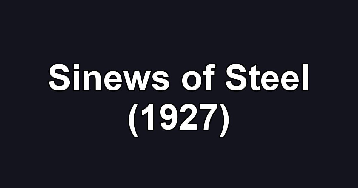 Sinews of Steel (1927)