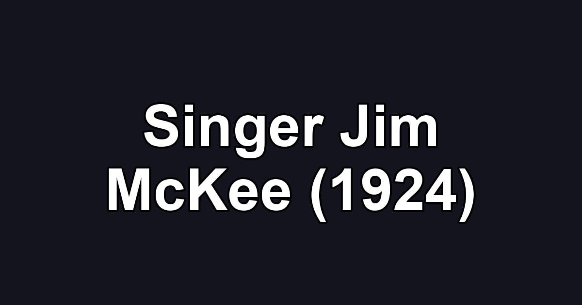 Singer Jim McKee (1924)
