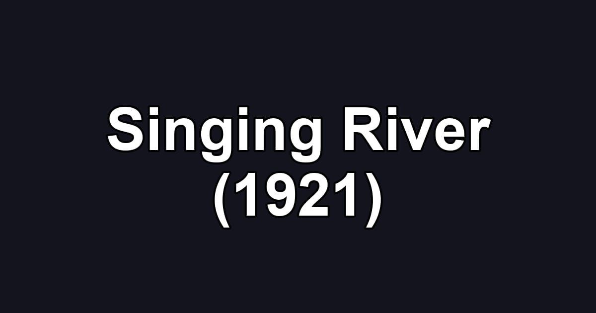 Singing River (1921)