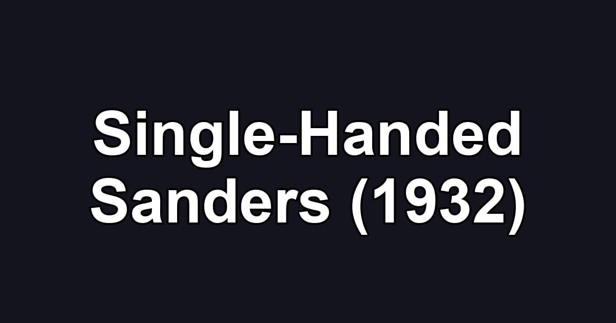 Single-Handed Sanders (1932)