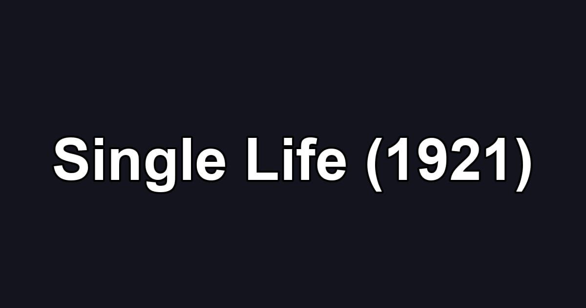 Single Life (1921)