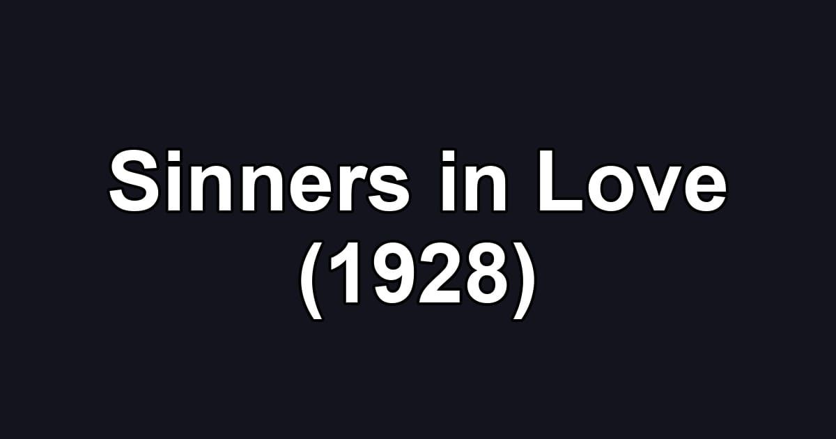 Sinners in Love (1928)