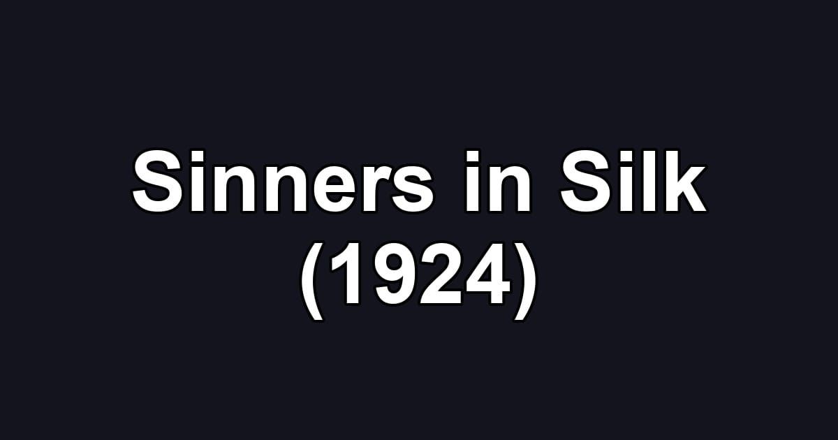 Sinners in Silk (1924)