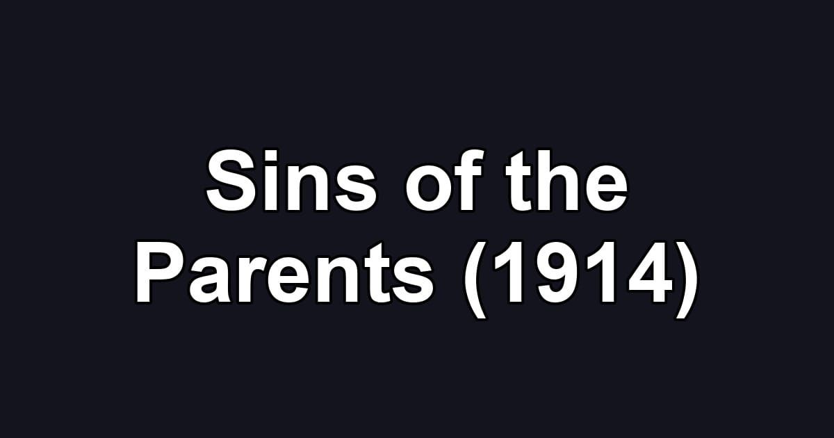 Sins of the Parents (1914)