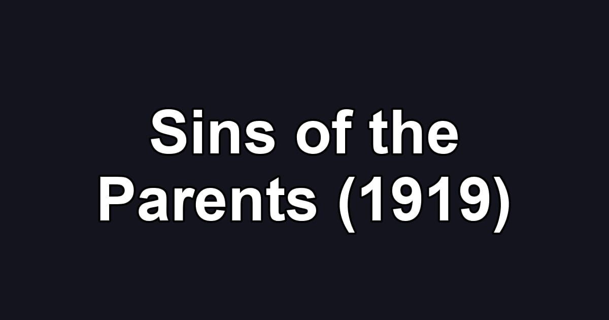 Sins of the Parents (1919)