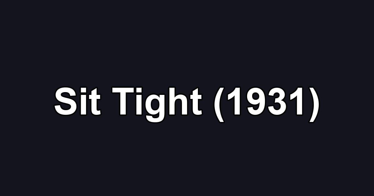 Sit Tight (1931)